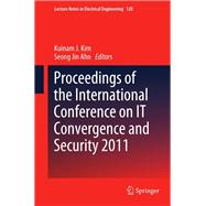 Proceedings of the International Conference on IT Convergence and Security 2011