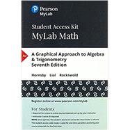 MyLab Math with Pearson eText -- Standalone Access Card 24 Month-- for A Graphical Approach to Algebra & Trigonometry