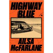 Highway Blue A Novel