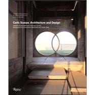 Carlo Scarpa Architecture and Design