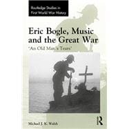 Eric Bogle, Music and the Great War: 'And Old Man's Tears'
