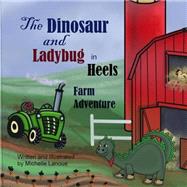 The Dinosaur and Ladybug in Heels