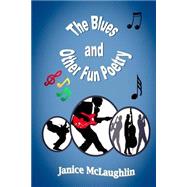 The Blues and Other Fun Poetry