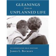 Gleanings from an Unplanned Life