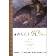 Angel Wisdom : 365 Meditations and Insights from the Heavens