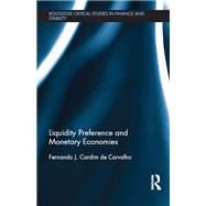 Liquidity Preference and Monetary Economies