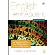 English with an Accent: Language, Ideology and Discrimination in the United States