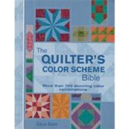 The Quilter's Color Scheme Bible