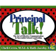 Principal Talk! : The Art of Effective Communication in Successful School Leadership
