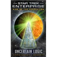 Rise of the Federation: Uncertain Logic