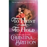 To Heist and to Hold book cover, ISBN 9781538769119