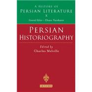 Persian Historiography History of Persian Literature A, Vol X