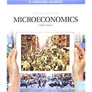 Bundle: Principles of Microeconomics, Loose-Leaf Version, 8th + Aplia, 1 term Printed Access Card