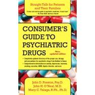 A Consumer's Guide to Psychiatric Drugs Straight Talk for Patients and Their Families