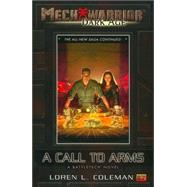 Mechwarrior: Dark Age #2: A Call to Arms (A BattleTech Novel) A Call to Arms (A Battletech Novel)