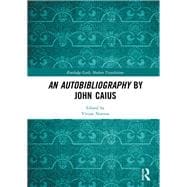 An Auto-bibliography by John Caius