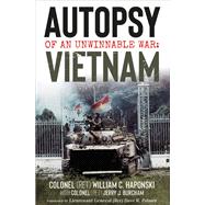 Autopsy of an Unwinnable War: Vietnam