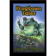 Frogtown Tales