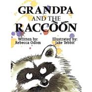 Grandpa and the Raccoon