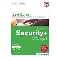 CompTIA Security+ SY0-501 Cert Guide, Academic Edition