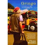 Gringo A Coming of Age in Latin America