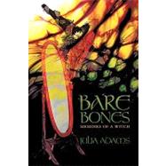 Bare Bones Memoirs of a Witch