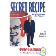 Secret Recipe : Why KFC Is Still Cooking after 50 Years