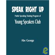 Speak Right Up: Public Speaking Training Program of Young Speakers Club