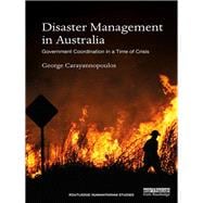 Disaster Management in Australia: Government Coordination in a Time of Crisis