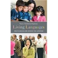Living Languages : Multilingualism Across the Lifespan
