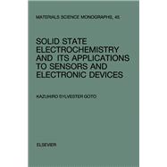 Solid State Electrochemistry and Its Applications to Sensors and Electronic Devices