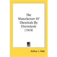 The Manufacture Of Chemicals By Electrolysis