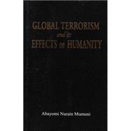 Global Terrorism and Its Impact on Humanity