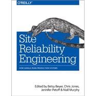 Site Reliability Engineering