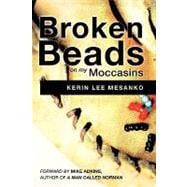 Broken Beads on My Moccasins