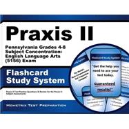 Praxis II Pennsylvania Grades 4-8 Subject Concentration English Language Arts 5156 Exam Study System