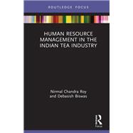 Human Resource Management in the Indian Tea Industry