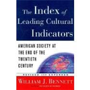 Index of Leading Cultural Indicators : American Society at the End of the 20th Century