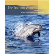 The Dolphin Writer Book 1 Building Sentences and Composing Paragraphs