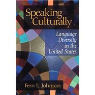 Speaking Culturally : Language Diversity in the United States