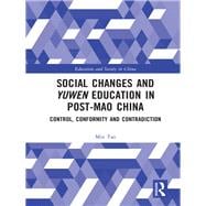Social Changes and 'Yuwen' Education in Post-Mao China: Control, Conformity and Contradiction
