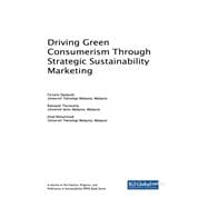 Driving Green Consumerism Through Strategic Sustainability Marketing
