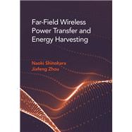 Far-Field Wireless Power Transfer and Energy Harvesting