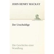 Der Unschuldige: Die Geschichte Einer Wandlung