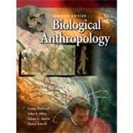 Biological Anthropology: The Natural History of Humankind, Canadian Edition