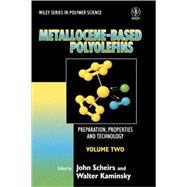 Metallocene-based Polyolefins Preparation, Properties, and Technology, Volume 2