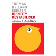 Identity Destabilised