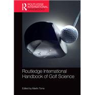 Routledge International Handbook of Golf Science