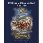 The Decree to Restore Jerusalem