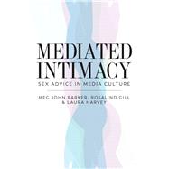 Mediated Intimacy Sex Advice in Media Culture